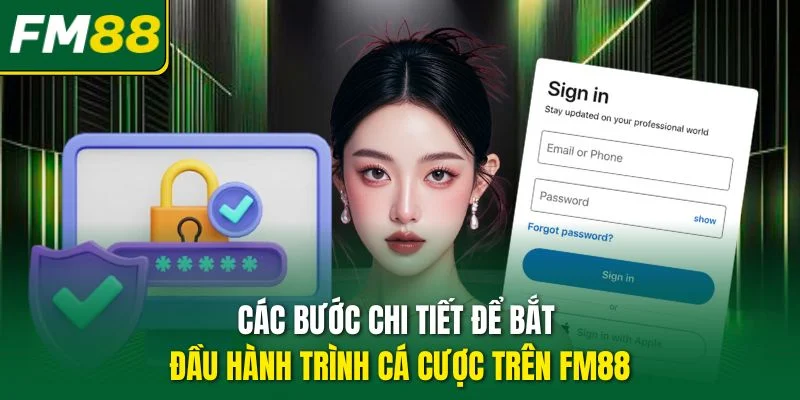 Các bước chi tiết để bắt đầu hành trình cá cược trên FM88